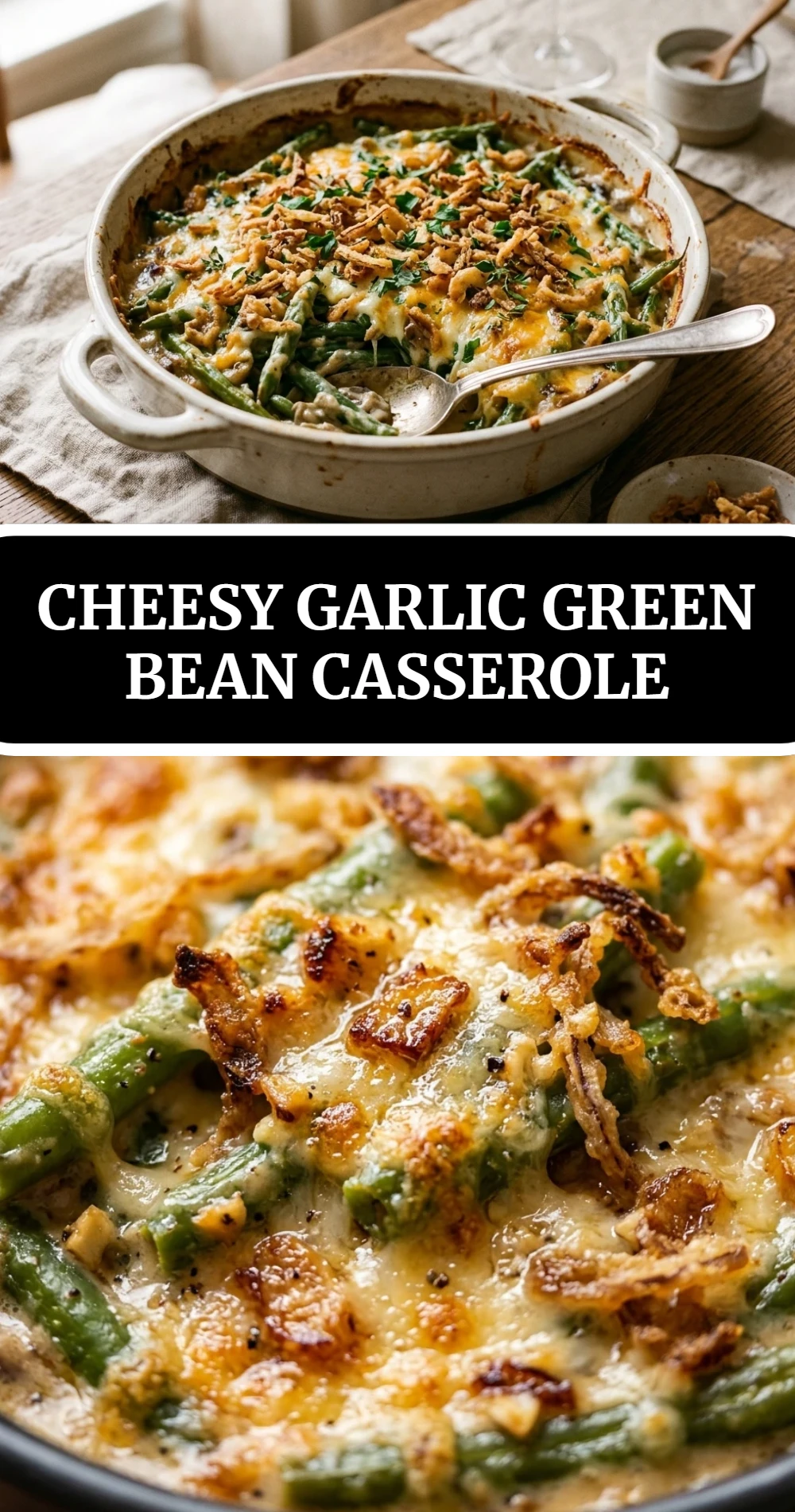 Cheesy Garlic Green Bean Casserole