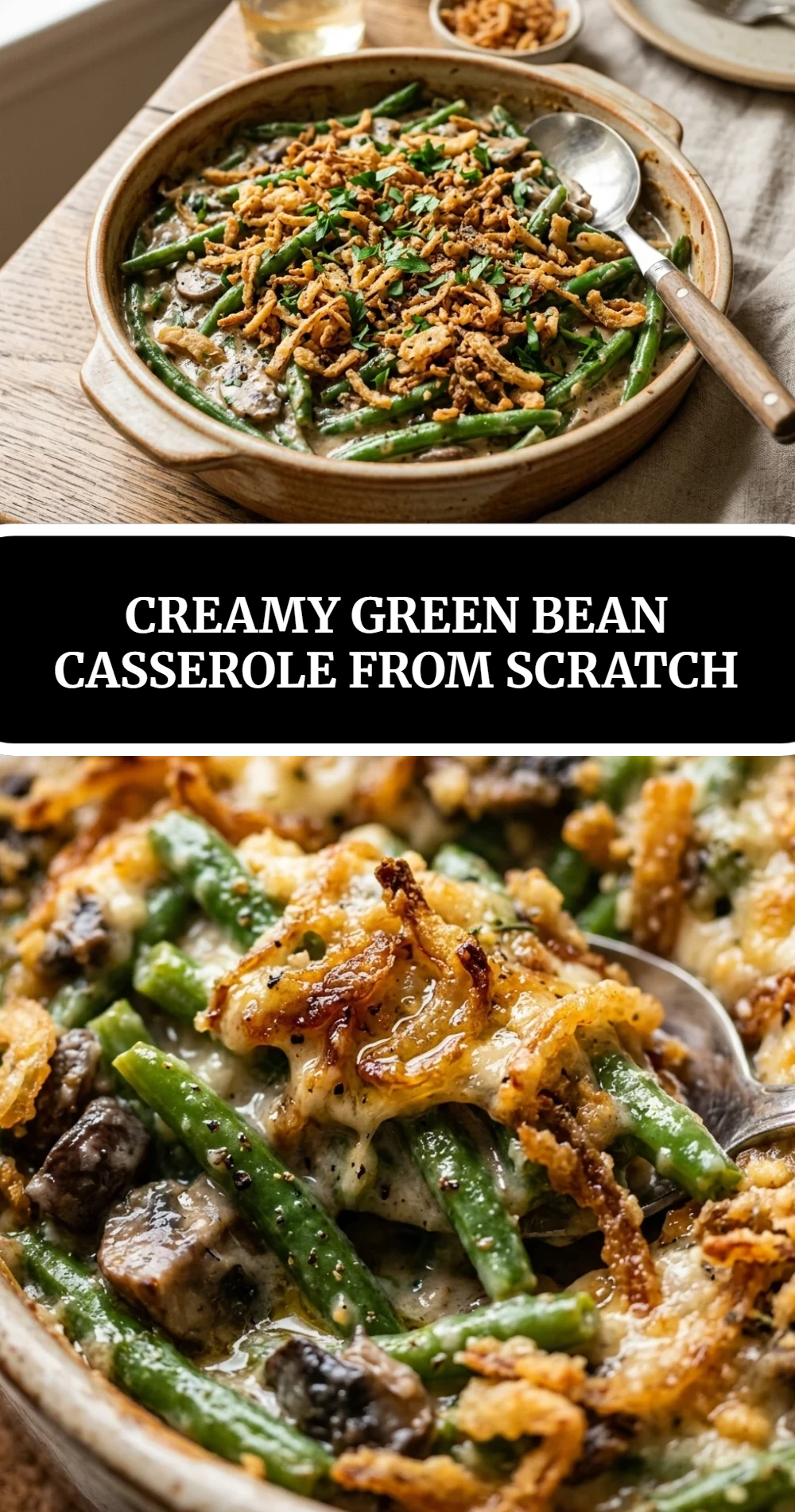 Creamy Green Bean Casserole from Scratch