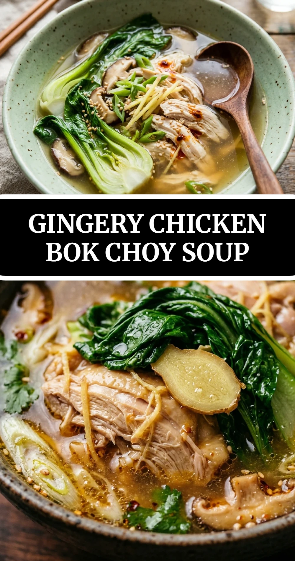 Gingery Chicken Bok Choy Soup